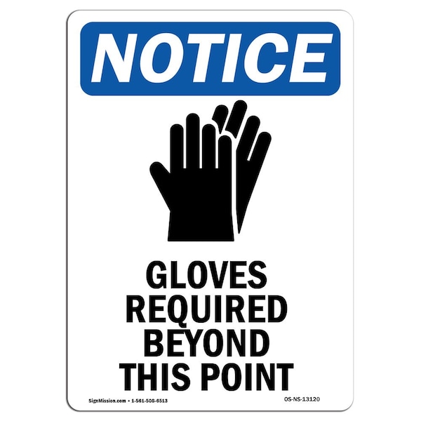 OSHA Sign, Gloves Required Beyond With Symbol, 24in X 18in Rigid Plastic, 18" W, 24" H, Portrait